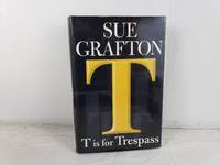 T Is For Trespass by Sue Grafton - 2007-12-04