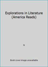 Explorations in Literature (America Reads) by Scott Foresman; Nancy C. Millett; Raymond J. Rodrigues - 1991