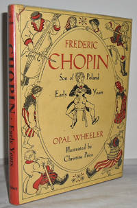 Frederick Chopin, Son of Poland : Early Years by WHEELER, Opal - 1961