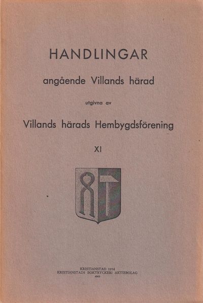 Handlingar angående Villands härad utgivna av…