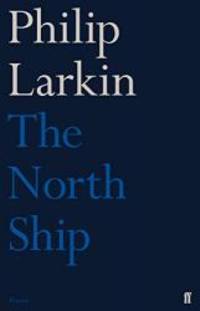 North Ship by Philip Larkin - 2011-03-01