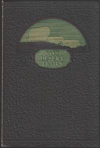 image of Salt Desert Trails: A History of the Hastings Cutoff and other early trails which crossed the Great Salt Desert seeking a shorter road to California