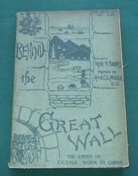 cover of Behind the Great Wall the Story of the C. E. Z. M. S. Work and Workers in China