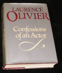 Confessions of an Actor by Laurence Olivier - 1982