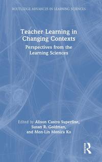 Teacher Learning in Changing Contexts: Perspectives from the Learning Sciences