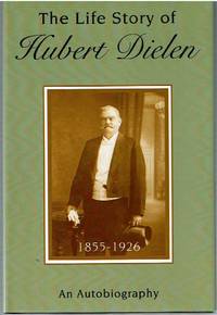 cover of The Life Story of Hubert Dielen (1855-1926)