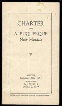 image of Charter for Albuquerque, New Mexico. Adopted September 25th, 1917. Amended July 22, 1919, October 7, 1919