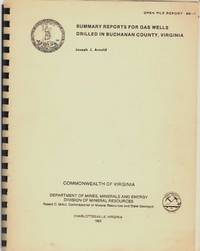 cover of SUMMARY REPORTS FOR GAS WELLS DRILLED IN BUCHANAN COUNTY, VIRGINIA Open File Report 85-1