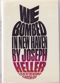 We Bombed in New Haven by HELLER, Joseph - 1968