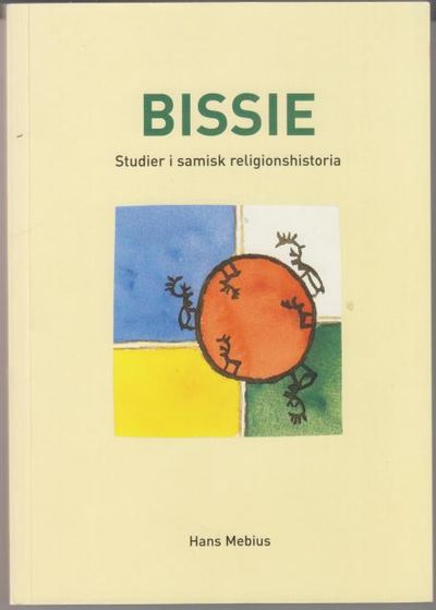 Bissie. Studier i samisk religionshistoria.