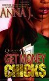 Get Money Chicks by Anna J - 2007-05-08