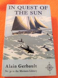 IN QUEST OF THE SUN, THE JOURNAL OF THE FIRECREST by Alain Gerbault - 1955