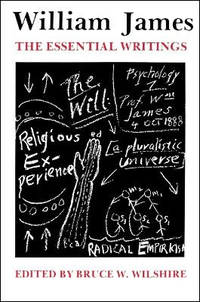 William James: The Essential Writings