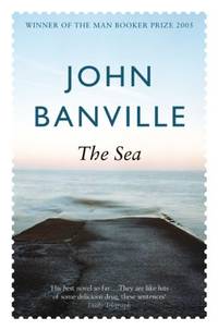 The Sea: winner of the Booker Prize, a haunting literary novel of childhood and seaside secrets
