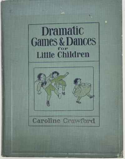 Dramatic Games and Dances for Little Children