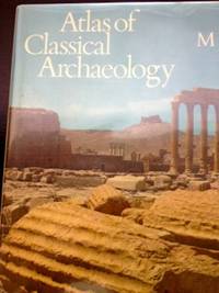 Atlas of Classical Archaeology by Finley, M. I - 1977