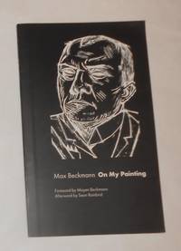 Max Beckmann - On My Painting