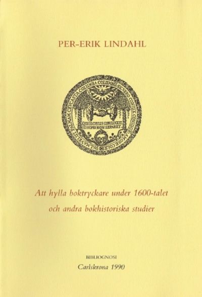 Att hylla boktryckare under 1600-talet och andra…