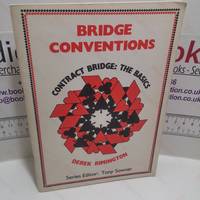 Bridge Conventions : Contract Bridge : The Basics (Signed)