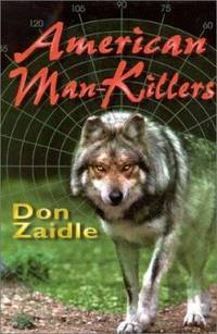 American Man-Killers : True Stories of a Dangerous Wilderness