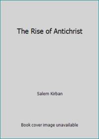 The Rise of Antichrist