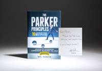 The Parker Principles: 10 Leadership Force Multipliers; Lessons in Leadership: Airborne Ranger to CEO