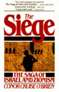 The Siege : The Saga of Israel and Zionism