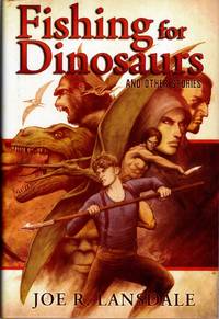 Fishing for Dinosaurs by Joe R Lansdale - Signed First Edition - from Chisholm Trail Bookstore (SKU: 19331)