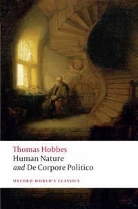 The Elements of Law Natural and Politic. Part I: Human Nature; Part II: De Corpore Politico: with...
