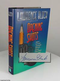 Opening Shots (Signed) by Lawrence Block (Ed.) - Signed First Edition - 2000 - from Quaint Book Shop, IOBA (SKU: 1187)