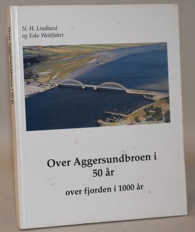 Over Aggersundbroen i 50 år - Over fjorden i 1000…