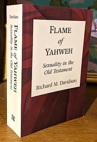 Flame of Yahweh. Sexuality in the Old Testament