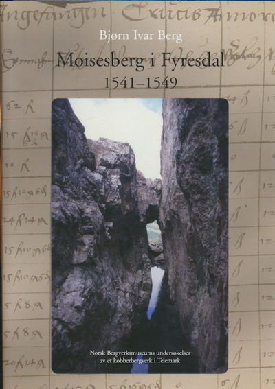 Moisesberg i Fyresdal. 1541-1549. Norsk…