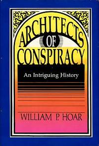 image of Architects Of Conspiracy: An Intriguing History
