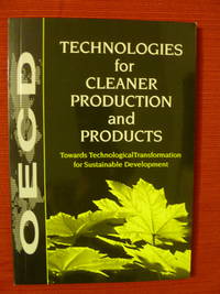 Technologies for Cleaner Production and Products:  Towards Technological Transformation for Sustainable Developments