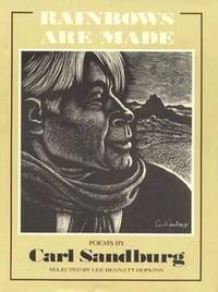 Rainbows Are Made : Poems by Carl Sandburg