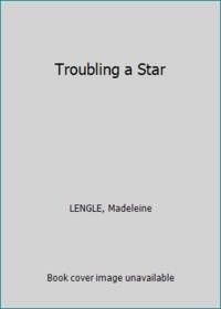 image of Troubling a Star