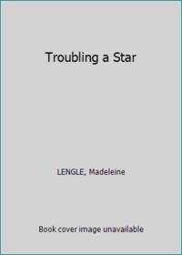 Troubling a Star