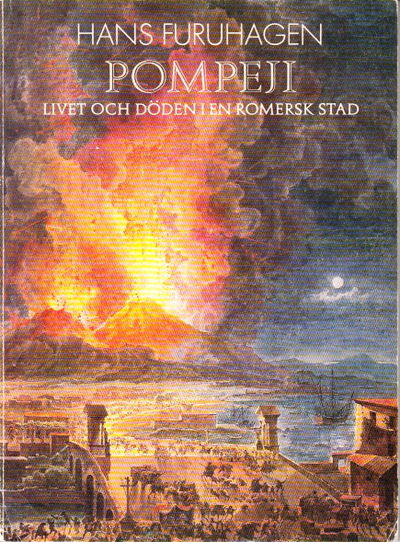 Pompeji. Livet och döden i en romersk stad.