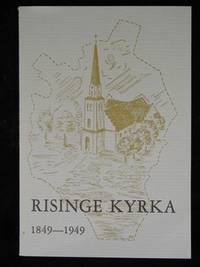 RISINGE KYRKA 100 ÅR. EN SKRIFT TILL JUBILÉET…