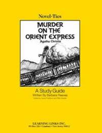 Murder on the Orient Express: Novel-Ties Study Guide by Agatha Christie - 1992-01-01