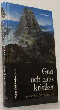 Gud och hans kritiker. En antologi om nyateismen.
