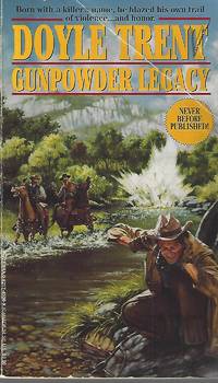 Gunpowder Legacy by Trent, Doyle - 1994-03-01