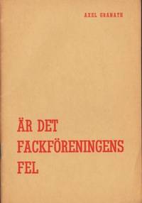 Är det fackföreningens fel?