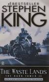 The Waste Lands: The Dark Tower, No. 3 by Stephen King - 2003-07-09