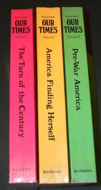 image of Our Times Volumes I, II, III Turn of the Century,, America Finding Herself, Pre-War America
