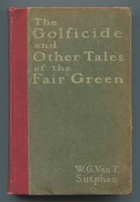 The Golficide and Other Tales of the Fair Green