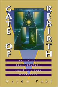 Gates of Rebirth: Astrology, Regeneration and 8th House Mysteries
