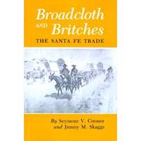 Broadcloth and Britches  The Santa Fe Trade