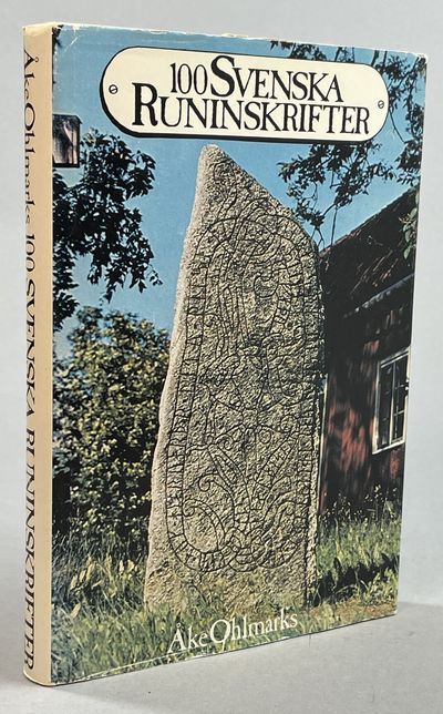 100 svenska runinskrifter, tolkade, kommenterade…